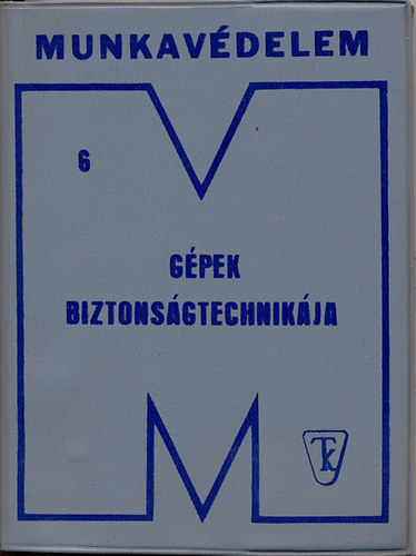 Munkavdelem / 6. - Gpek biztonsgtechnikja