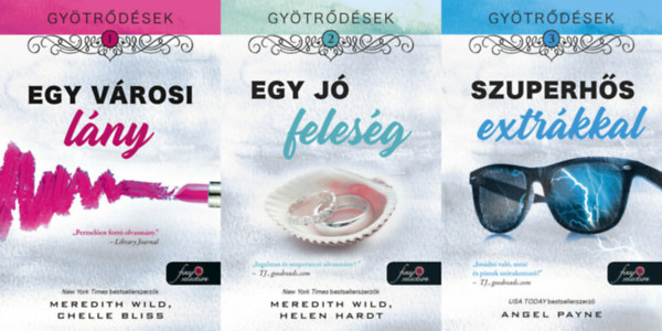 Meredith Wild, Chelle Bliss, Helen Hardt, Angel Payne - Gytrdsek sorozat (3 db knyv) / Egy vrosi lny, Egy j felesg, Szuperhs extrkkal