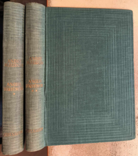 Andr Maurois - Anglia trtnete I-II.