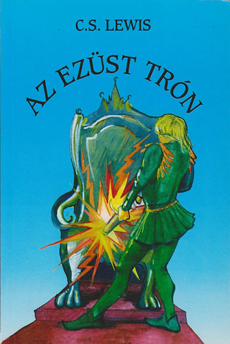 C. S. Lewis - Az ezst trn