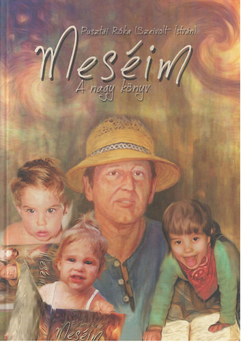 Pusztai Rka(Szeivolt Istvn) - Mesim - A nagy knyv