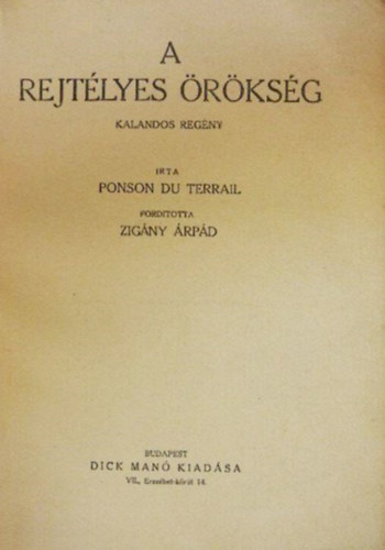 Ponson De Terrail - A rejt�lyes �r�ks�g