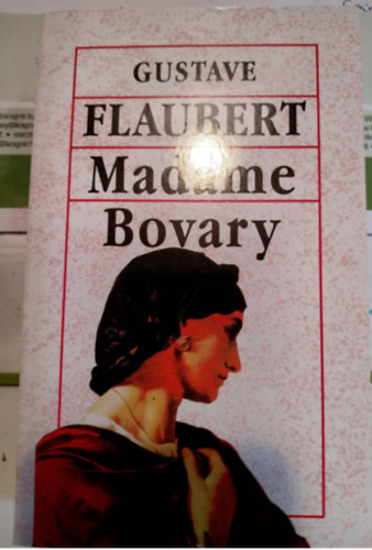 Gustave Flaubert - Madame Bovary