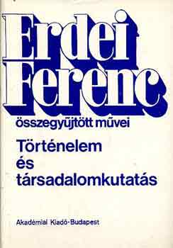 Erdei Ferenc - Történelem és társadalomkutatás