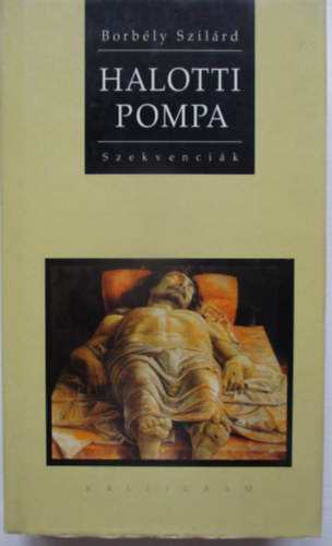 Borbély Szilárd - Halotti pompa