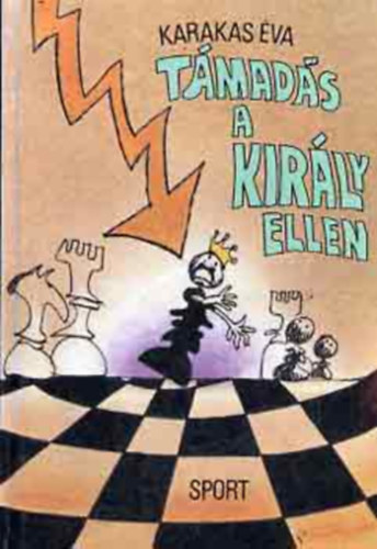 Karakas Éva - Támadás a király ellen