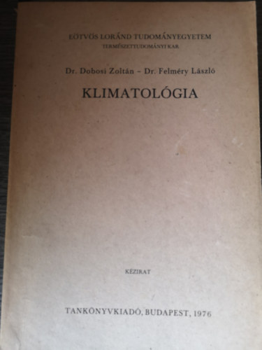 Dr. Dobosy Lszl, Dr. Felmry Lszl - Klimatolgia
