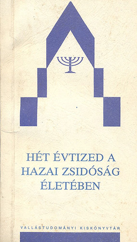 Bnyai Lszl - Ht vtized a hazai zsidsg letben I.