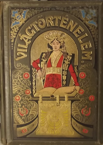 Tolnai világtörténelme II. - A legujabb kor 1815-1908 A szabadságharcok és a nemzeti ujjáébredés kora