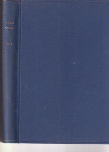 Fizikai szemle 1964. teljes XIV. évfolyam egybekötve