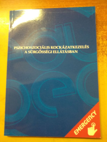 Moln�r Zolt�n - Pszichoszoci�lis kock�zatkezel�s a s�rg�ss�gi ell�t�sban - M�dszertani �tmutat�