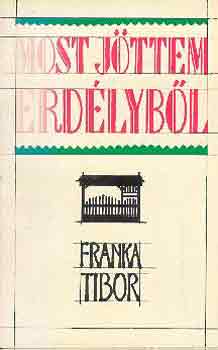 Franka Tibor - Most jttem Erdlybl
