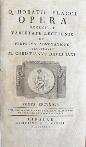 Q. Horatii Flacci - Q. Horatii Flacci Opera  recensuit varietate lectionis et perpetua adnotatione illustravit M. Christianus David Jani. Tomus secundus (Latin nyelven)
