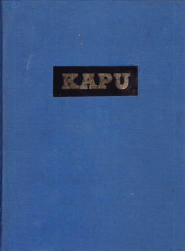 Brdy Zoltn (szerk.) - Kapu (Fggetlen kulturlis s kzleti folyirat) 1989-es vfolyam egybektve (12 szm)