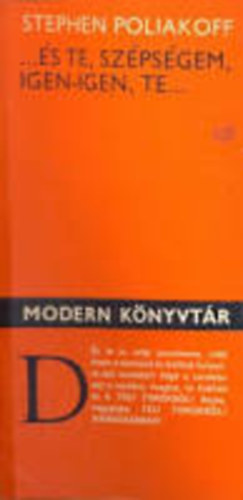 Stephen Poliakoff - ...és te, szépségem, igen-igen, te... (Drámák)