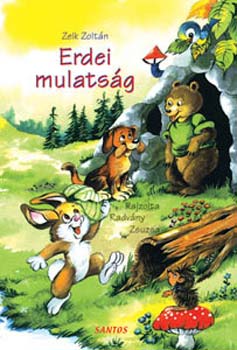 Zelk Zoltn - Erdei mulatsg