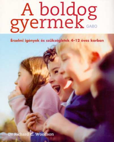 Dr. Richard C. Woolfson - A boldog gyermek
