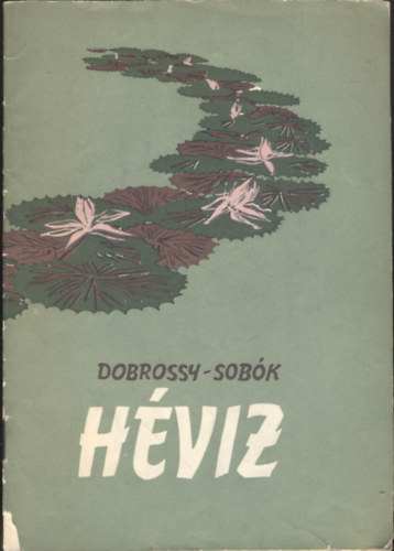 Dr. Dobrossy Bla, Sobk Ferenc - Hvz