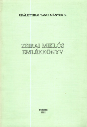 Hajd Pter (szerk.) - Zsirai Mikls emlkknyv (Urlisztikai tanulmnyok 5.)