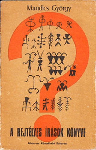 Mandics Gy�rgy - A rejt�lyes �r�sok k�nyve - Az �r�s kialakul�s�nak rejt�lye
