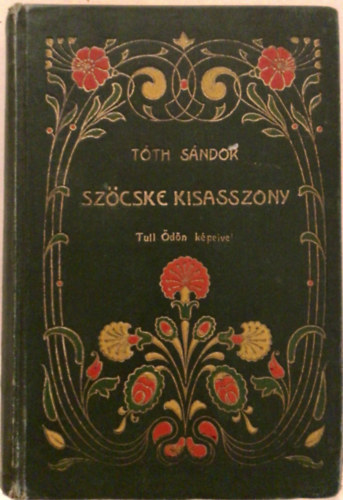 Tóth Sándor - Szöcske kisasszony (Tull Ödön képeivel)