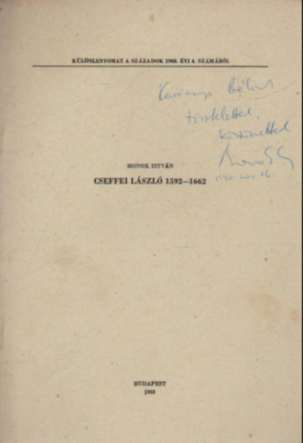 Monok Istvn - Cseffei Lszl 1592-1662- Klnlenyomat - Dediklt