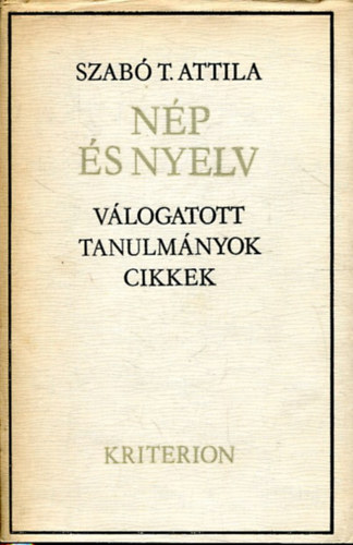 Szab� T. Attila - N�p �s nyelv (V�logatott tanulm�nyok, cikkek IV.)