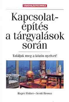 Fisher, Roger-Brown, Scott - Kapcsolatpts a trgyalsok sorn