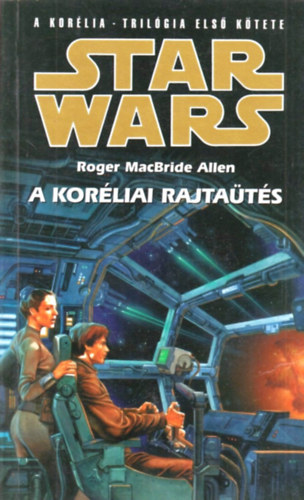 ROGER MACBRIDE ALLEN - Star Wars: A korliai rajtats