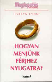 Evelyn Lynn - Hogyan menjnk frjhez nyugatra