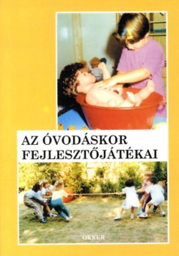 Perlai Rezsn (szerk.) - Az vodskor fejlesztjtkai