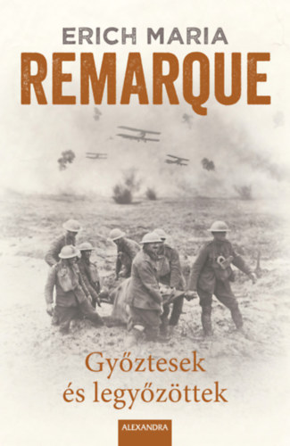 Erich Maria Remarque - Gyztesek s legyzttek