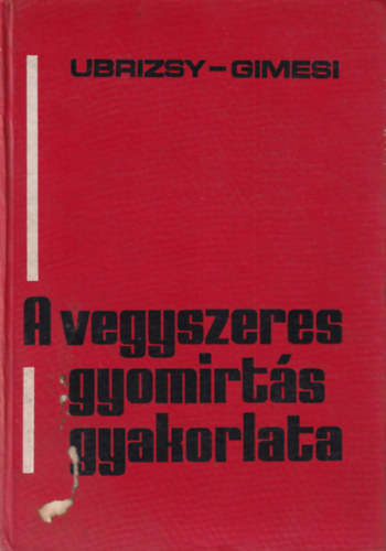 Ubrizsy; Gimesi - A vegyszeres gyom�rt�s gyakorlata