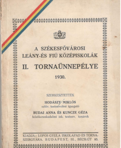 Hodszy Mikls, Budai Anna, Kuncze Gza - A Szkesfvrosi Leny- s Fi Kzpiskolk II. tornanneplye 1930