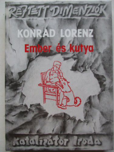 Konrad Lorenz - Ember és kutya