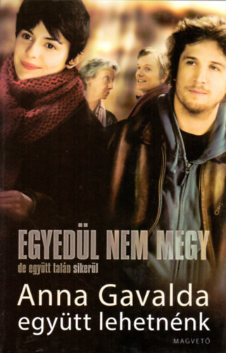 Anna Gavalda - Együtt lehetnénk