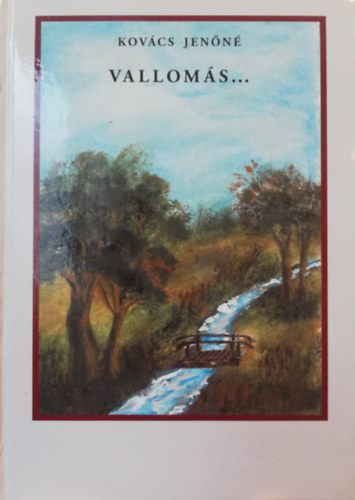 Kovács Jenőné - Vallomás...Verseskötet