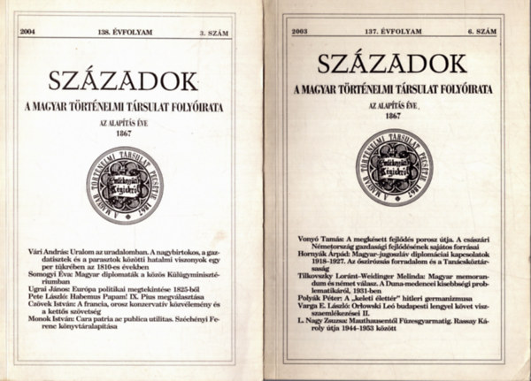 Pl Lajos (fel. szerk.) - 2 db Szzadok folyirat: 2003. 137. vfolyam 6. szm + 2004. 138. vfolyam 3. szm