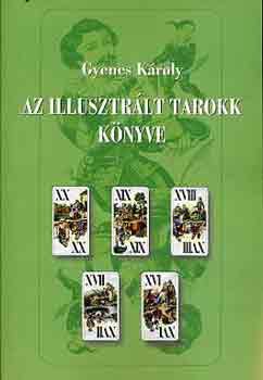 Gyenes Kroly - Az illusztrlt tarokk knyve