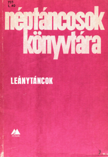 Szentpl Mria (szerk.) - Lenytncok - Nptncosok Knyvtra