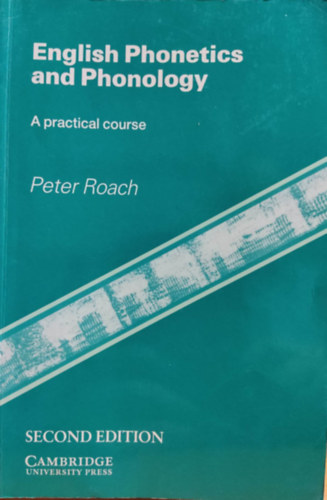 Roach, Peter - English Phonetics and Phonology: A practical course