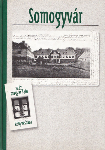 B�sze S�ndor - Somogyv�r (Sz�z magyar falu k�nyvesh�za)