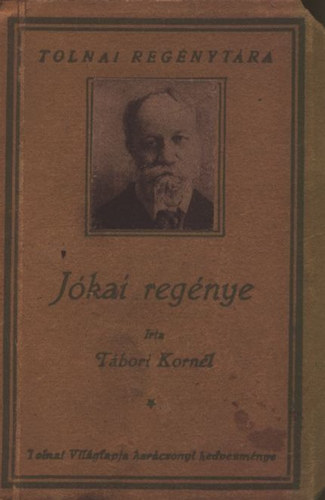 Tbori Kornl - Jkai regnye rajzokkal s fnykpekkel