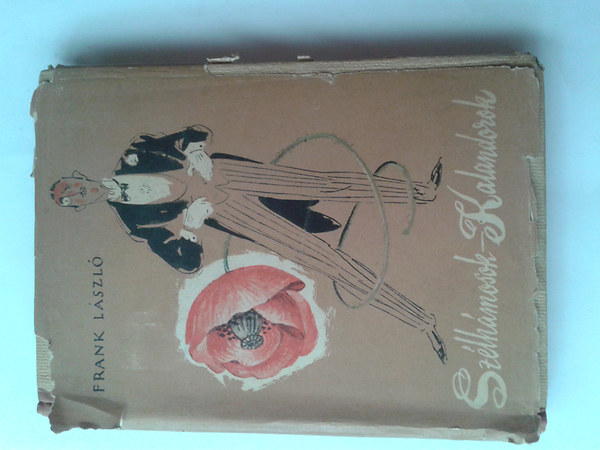 Frank L�szl� - Sz�lh�mosok-Kalandorok