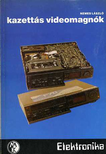 Nemes L�szl� - Kazett�s videomagn�k