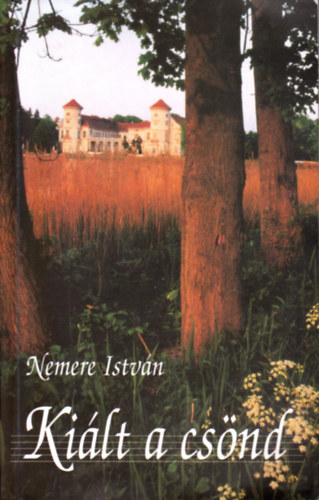 Nemere Istvn - Kilt a csnd