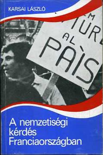 Karsai Lszl - A nemzetisgi krds Franciaorszgban