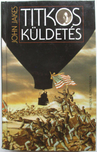 John Jakes - Titkos kldets