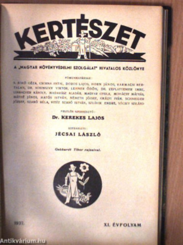 Dr. Kerekes; Jcsai (szerk.) - Kertszet (A gyakorlati kertszkeds szemlje) (1941.  teljes vf.)