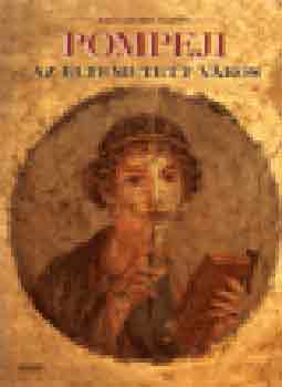 Salvatore Nappo - Pompeji, az eltemetett v�ros